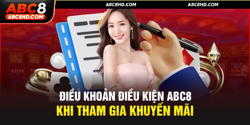 Khuyến mãi ABC8 cùng chính sách điều khoản và điều kiện đi kèm