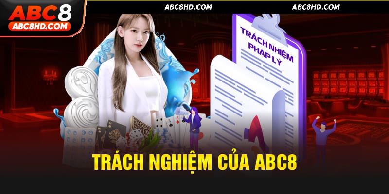 Trách nhiệm của ABC8 trong việc đảm bảo an toàn cho bet thủ