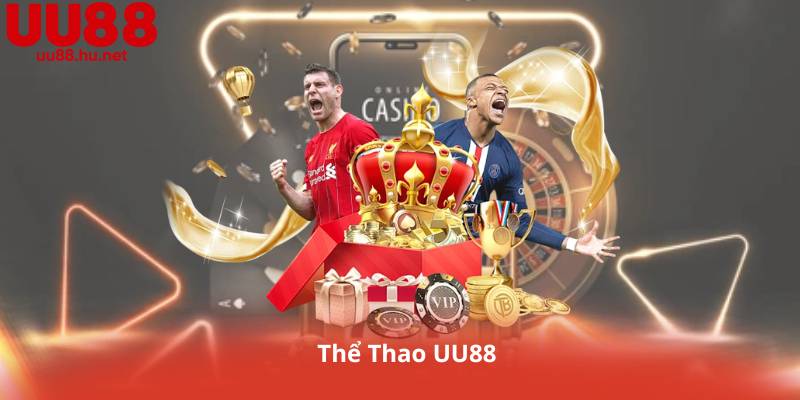 Thể Thao UU88 – Kèo Chuẩn, Tỷ Lệ Vàng, Giao Dịch Minh Bạch